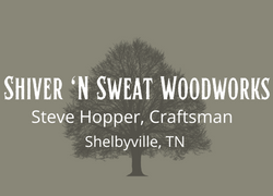 Shiver ‘N Sweat Woodworks